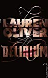 Delirium [Texte imprimé] Lauren Oliver ; traduit de l'anglais (États-Unis) par Alice Delarbre