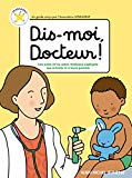 Dis-moi, docteur ! [Texte imprimé] un guide conçu par l'association Sparadrap ; illustrations de Sandrine Herrenschmidt