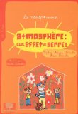 Atmosphère : quel effet de serre ! [Texte imprimé] Valérie Masson-Delmotte, Marc Delmotte ; illustré par Charles Dutertre