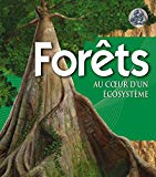 Forêts [Texte imprimé] au coeur d'un écosystème David Burnie
