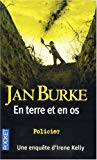 En terre et en os Jan Burke ; traduit de l'américain par Jean-Noël Chatain