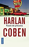 Faute de preuves [Texte imprimé] Harlan Coben traduit de l'américain par Roxane Azimi