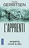 L'apprenti [Texte imprimé] Tess Gerritsen traduction de l'anglais (Etats-Unis) par Jacques Martinache