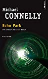 Echo park [Texte imprimé] Michael Connelly traduit de l'américain par Robert Pépin