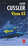 Vixen 03 [Texte imprimé] Clive Cussler traduit de l'américain par Robert Bré