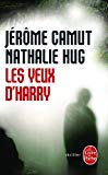 Les yeux d'Harry [Texte imprimé] Jérôme Camut & Nathalie Hug