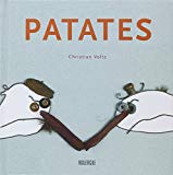 Patates [Texte imprimé]/ Christian Voltz