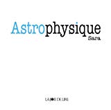 Astrophysique [Texte imprimé] Sara