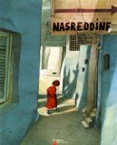 Nasreddine [Texte imprimé] Odile Weulersse ; [illustrations] Rebecca Dautremer