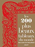 Les 200 plus beaux tableaux du monde [Texte imprimé] par Jean-Luc Chalumeau
