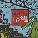 Fillettes et Gros Alligator une histoire [Texte imprimé]/ contée par Muriel Bloch ; illustrée par Andrée Prigent