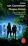 Thomas Drimm roman 2. La Guerre des arbres commence le 13 [Texte imprimé] Didier Van Cauwelaert