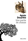 Une partie de chasse [Texte imprimé] Agnès Desarthe