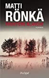 Frontière blanche [Texte imprimé] Matti Rönkä ; traduit du finnois par Johanna Kuningas