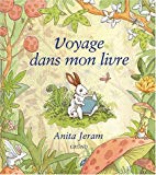 Voyage dans mon livre [Texte imprimé] Texte original et illustrations Anita Jeram ; adaptation française Isabelle Hortal