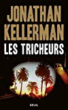 Les tricheurs roman [Texte imprimé] Jonathan Kellerman ; traduit de l'anglais (Etats-Unis) par Frédéric Grellier