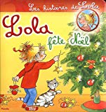 Lola fête Noël [Texte imprimé] Liane Schneider ; illustrations Eva Wenzel-Bürger ; adaptation Marie André.