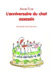 L'anniversaire du chat assassin [Texte imprimé] Anne Fine ; illustrations de Véronique Deiss ; traduit de l'anglais par Véronique Haïtse