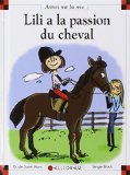 Lili a la passion du cheval [Texte imprimé] Dominique de Saint-Mars ; ill. Serge Bloch