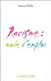 Racisme mode d'emploi [Texte imprimé] Rokhaya Diallo