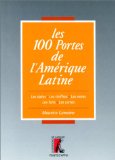 Les 100 portes de l'Amérique latine Maurice Lemoine