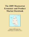 The 2009 Montserrat economic and product market databook [Texte imprimé] Philip M. Parker,...