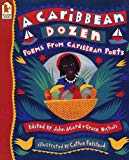 A Caribbean dozen poems from Caribbean poets [Texte imprimé]/ édited by John Agard and Grace Nichols ; illustrated by Cathie Felstead