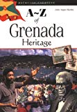 A-Z of Grenada Heritage [Texte imprimé] John Angus Martin