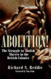 Abolition ! [Texte imprimé] the struggle to abolish slavery in the British colonies Richard S. Reddie