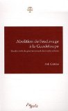 Abolition de l'esclavage à la Guadeloupe [Texte imprimé] quatre mois de gouvernement dans cette colonie Adolphe Ambroise Alexandre Gatine,...