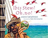Ibis Stew ? Oh, no! [Texte imprimé] Joanne Gail Johnson ; illustrated by Katie McConnachie