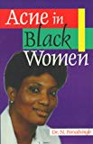 Acne in black women/ Neil Persadsingh,...