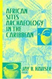 African sites archaeology in the caribbean Jay B. Haviser
