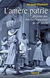 L'amère patrie [Texte imprimé] histoire des Antilles françaises au XXe siècle Jacques Dumont
