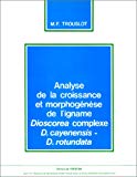 Analyse de la croissance et morphogenese de l'Igname Dioscorea complexe D. Cayenensis - D. Rotundata /Marie Francine Trouslot