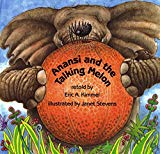 Anansi and the Talking Melon [Texte imprimé] retold by Eric A. Kimmel ; illustrated by Janet Stevens