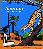 Anansi le vieux sage conte africain [un conte ashanti du Ghana] [Texte imprimé] [raconté par Kaleki] ; traduction d'Anne Krief ; illustrations de Jean-Claude Götting