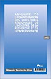 Annuaire de l'administration des directions régionales de l'industrie, de la recherche et de l'environnement 2003