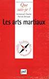 Les arts martiaux Emmanuel Charlot,... Patrick Denaud,...