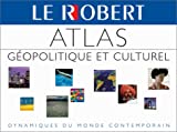 Atlas géopolitique et culturel dynamiques du monde contemporain dir. Pierre Varrod ; éd. Laurence Laporte