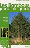 Les bambous optez pour un esprit neuf dans votre jardin Yves Crouzet, Simon Crouzet