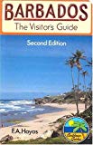 Barbados : the visitor's guide : a personal guide to the Island's historic and natural heritage Sir Alexander Hoyos