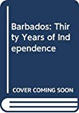 Barbados thirty years of independence Trevor Carmichael