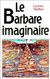 Le Barbare imaginaire Laënnec Hurbon