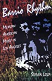 Barrio rhythm: Mexican-american music in Los Angeles