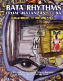 Bata rhythms from Matanzas, Cuba [texte imprimé] transcriptions of the oro seco Bil Summers, Kevin Repp, Vanessa Lindberg, [et al.]