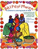 Bèl Peyi Mwen = My Beautiful Country a children's coloring book of Haïti [Texte imprimé] text by Elizabeth Turnbull ; designs by Kristopher Battles