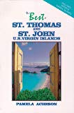 The best of St. Thomas and St. John, U.S. Virgin Islands Pamela Acheson