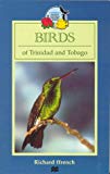 Birds of Trinidad and Tobago Richard Ffrench