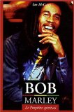 Bob Marley, le rebelle spirituel [Texte imprimé] Ian McCann ; traduit de l'anglais par Sophie "Mattaniah" Marmol-Davidson